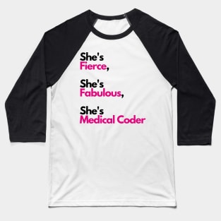 She's a Medical Coder Baseball T-Shirt